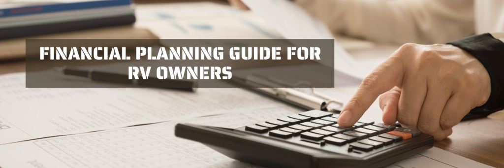 Financial Planning Guide for RV Owners