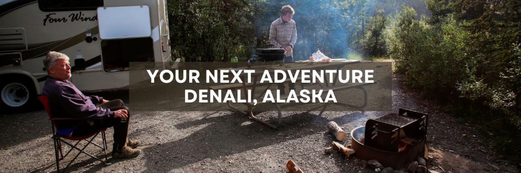 Planning an RV adventure to Denali National Park? Here are the top 10 RV parks near Denali, plus find our RV rentals Alaska.